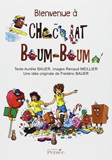 Bienvenue à chocolat boum-boum