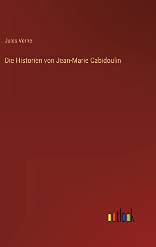 Die Historien von Jean-Marie Cabidoulin