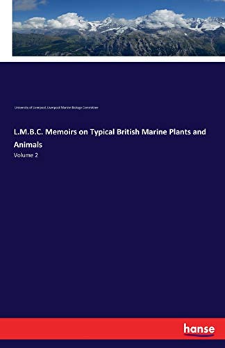 L.M.B.C. Memoirs on Typical British Marine Plants and Animals: Volume 2