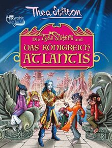 Die Thea Sisters und das Königreich Atlantis (Die Thea Sisters im Königreich Atlantis, Band 1)