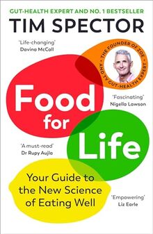 Food for Life: Your Guide to the New Science of Eating Well