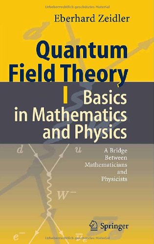Quantum Field Theory I: Basics in Mathematics and Physics. A Bridge between Mathematicians and Physicists