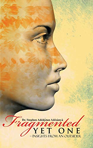 Fragmented Yet One: - Insights from an outsider