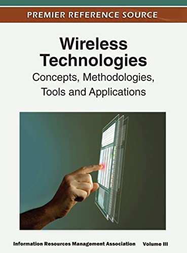 Wireless Technologies: Concepts, Methodologies, Tools and Applications (Volume 3)