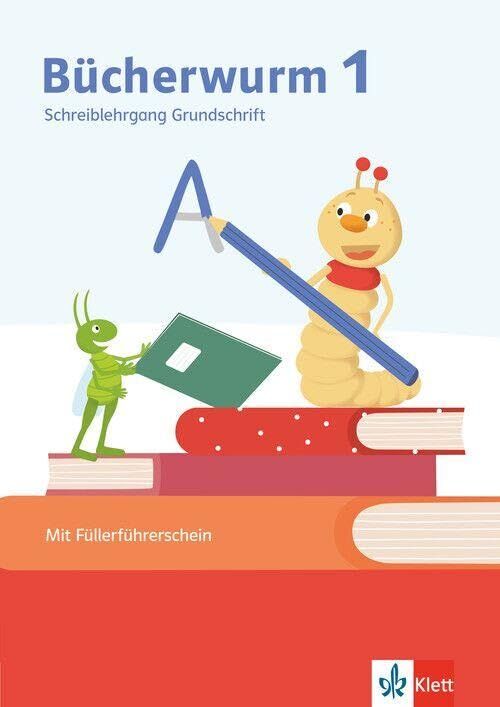 Bücherwurm 1. Schreiblehrgang in Grundschrift Klasse 1