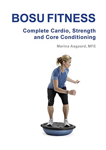 Marina Aagaard Bosu Fitness - Complete Cardio, Strength And Core Conditioning
