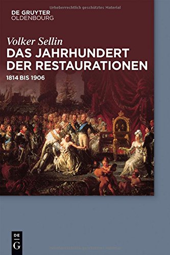 Das Jahrhundert der Restaurationen: 1814 bis 1906