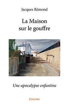 La Maison sur le gouffre von Rémond, Jacques | Buch | Zustand gut