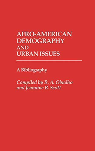 Afro-American Demography and Urban Issues: A Bibliography (Bibliographies & Indexes in Afro-american & African Studies)