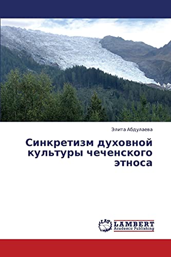 Sinkretizm dukhovnoy kul'tury chechenskogo etnosa