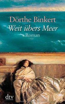 Weit übers Meer: Roman