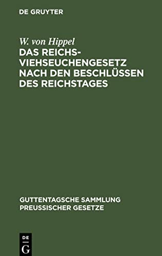 Das Reichs-Viehseuchengesetz nach den Beschlüssen des Reichstages: Vom 26. Juni 1909. Ausführungsvorschriften und dem Preußischen Ausführungsgesetz