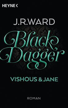 Black Dagger - Vishous & Jane: Roman (BLACK DAGGER Doppelbände, Band 5)