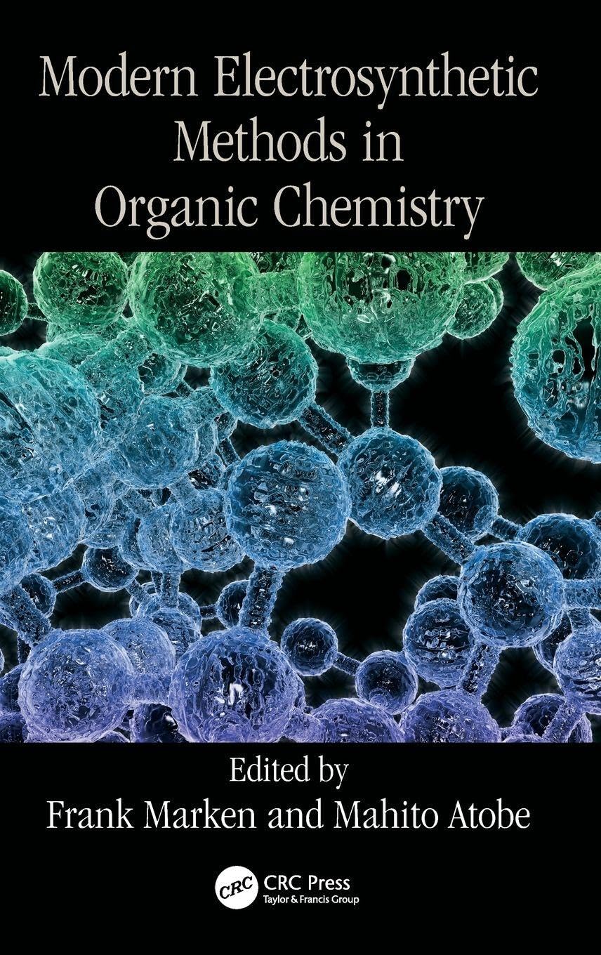 Modern Electrosynthetic Methods in Organic Chemistry (New Directions in Organic & Biological Chemistry)