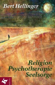 Religion, Psychotherapie, Seelsorge. Gesammelte Texte