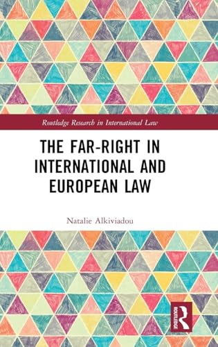 The Far-Right in International and European Law (Routledge Research in International Law)