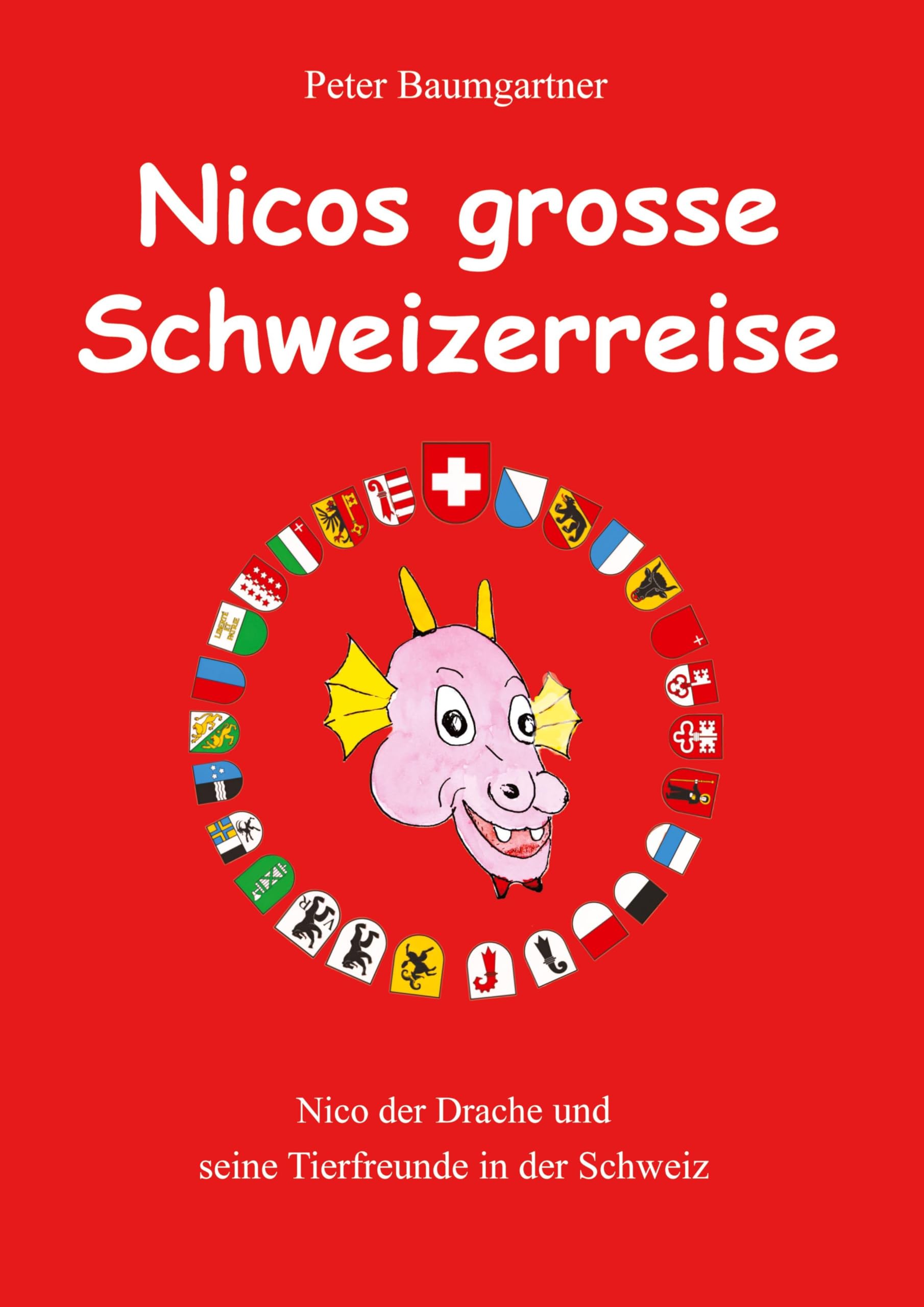 Nicos grosse Schweizerreise: Nico der Drache und seine Tierfreunde in der Schweiz