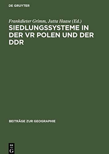 Siedlungssysteme in der VR Polen und der DDR: Beiträge des III. Geographischen Seminars VR Polen ¿ DDR
