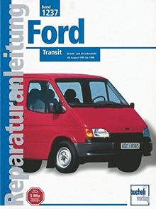 Ford Transit: Benzin und Dieselmodelle / Ab August 1995 bis 1999  //  Reprint der 1. Auflage 2000 (Reparaturanleitungen)