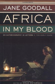 Africa in My Blood: An Autobiography in Letters: An Autobiography in Letters : the Early Years