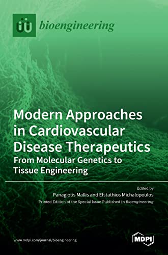 Modern Approaches in Cardiovascular Disease Therapeutics: From Molecular Genetics to Tissue Engineering