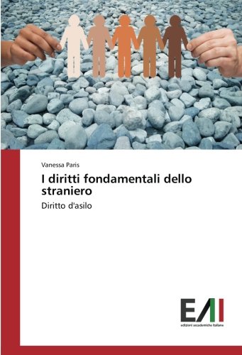 I diritti fondamentali dello straniero: Diritto d'asilo