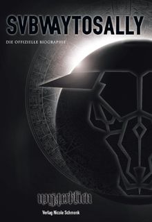 Svbway to Sally. Unsterblich: Die offizielle Biographie