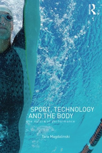 Sport, Technology and the Body: The Nature of Performance (Ethics And Sport)