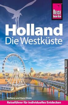 Reise Know-How Reiseführer Holland - Die Westküste: mit Amsterdam, Den Haag und Rotterdam