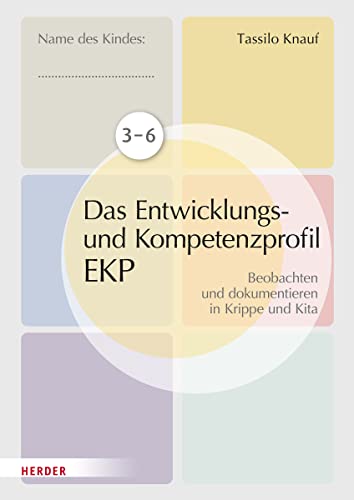 Das individuelle Entwicklungs- und Kompetenzprofil (EKP) für Kinder von 3-6 Jahren. Arbeitsheft [10 Stück]: Beobachten und dokumentieren