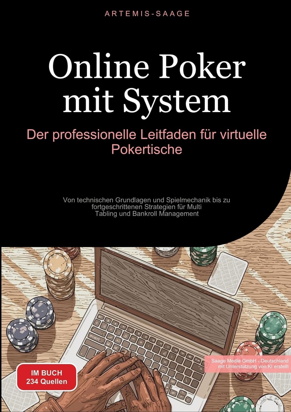 Online Poker mit System: Der professionelle Leitfaden für virtuelle Pokertische: Von technischen Grundlagen und Spielmechanik bis zu fortgeschrittenen ... und Bankroll Management (Poker (DE))