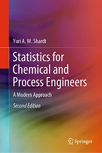 Statistics for Chemical and Process Engineers: A Modern Approach