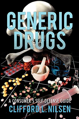 Generic Drugs: A Consumer's Self-Defense Guide