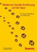 Moderner Hunde-Ernährung auf der Spur: Ein Praxis-Handbuch zur Fütterung