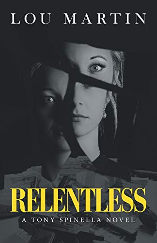 Relentless: A Tony Spinella Novel