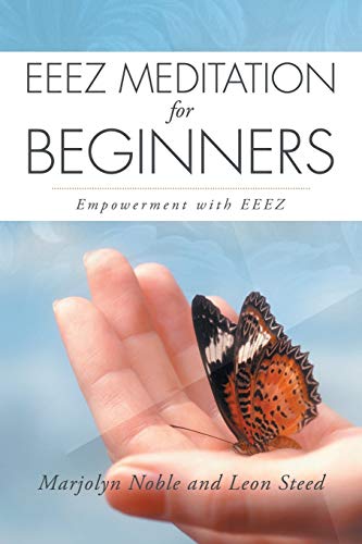 EEEZ Meditation for Beginners: Empowerment with EEEZ