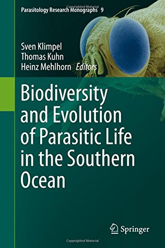 Biodiversity and Evolution of Parasitic Life in the Southern Ocean (Parasitology Research Monographs)