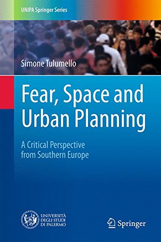 Fear, Space and Urban Planning: A Critical Perspective from Southern Europe (UNIPA Springer Series)