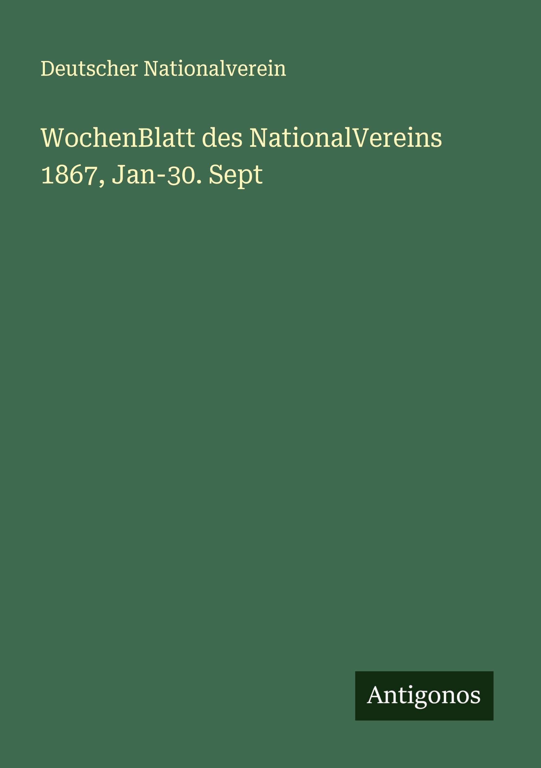 WochenBlatt des NationalVereins 1867, Jan-30. Sept