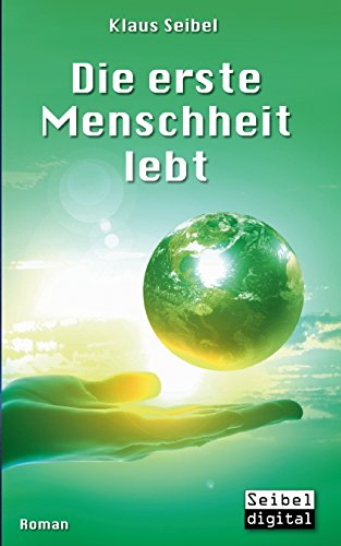 Die erste Menschheit lebt