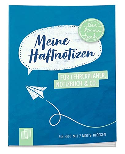Meine Haftnotizen für Lehrerplaner, Notizbuch & Co. - live - love - teach
