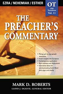 The Preacher's Commentary - Vol. 11: Ezra / Nehemiah / Esther (11)