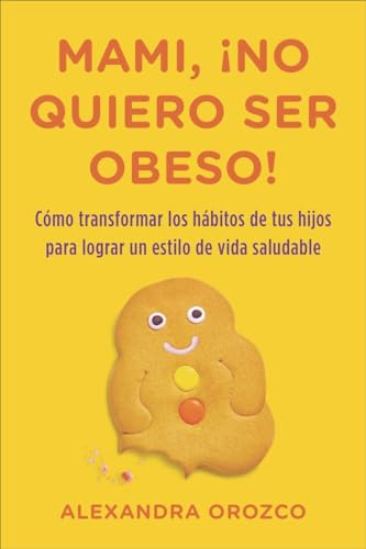 Mami, ¡no quiero ser obeso!