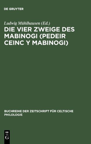 Die vier Zweige des Mabinogi (Pedeir Ceinc y Mabinogi): Mit Lesarten und Glossar (Buchreihe Der Zeitschrift Fur Celtische Philologie,)