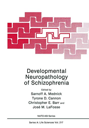 Developmental Neuropathology of Schizophrenia (Nato Science Series A: (Closed)) (NATO Science Series A:, 217, Band 217)