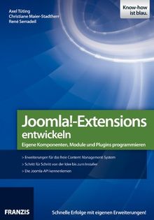 Joomla!-Extensions entwickeln: Eigene Komponenten, Module und Plugins programmieren