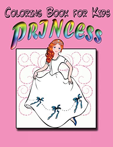Coloring Book for Kids: Princess: Princess: Kids Coloring Book