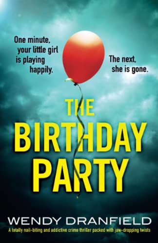 The Birthday Party: A totally nail-biting and addictive crime thriller packed with jaw-dropping twists