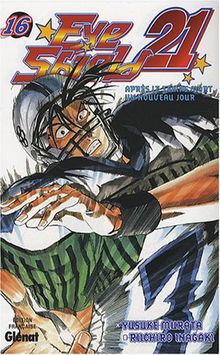 Eye shield 21. Vol. 16. Après le temps mort un nouveau jour