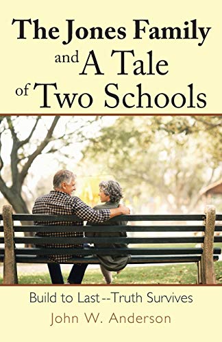 The Jones Family and a Tale of Two Schools: Build to Last--Truth Survives